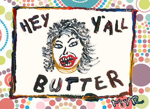 hey y'all butter