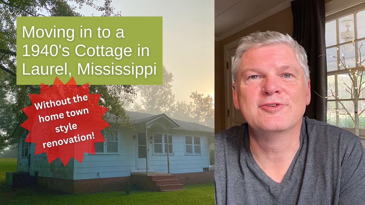 YouTube thumbnail - moving into a 1940's cottage in Laurel, Mississippi